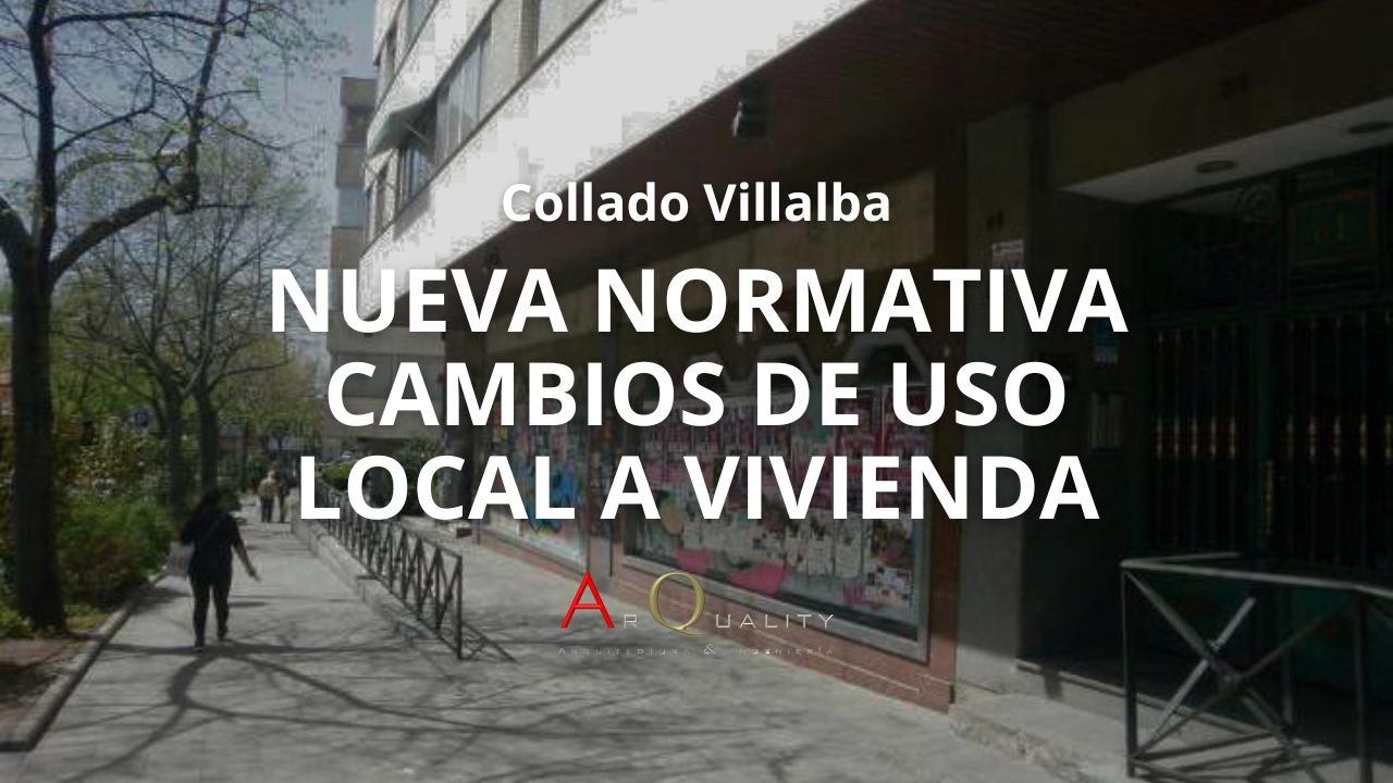 CAMBIO DE USO LOCAL A VIVIENDA COLLADO VILLALBA