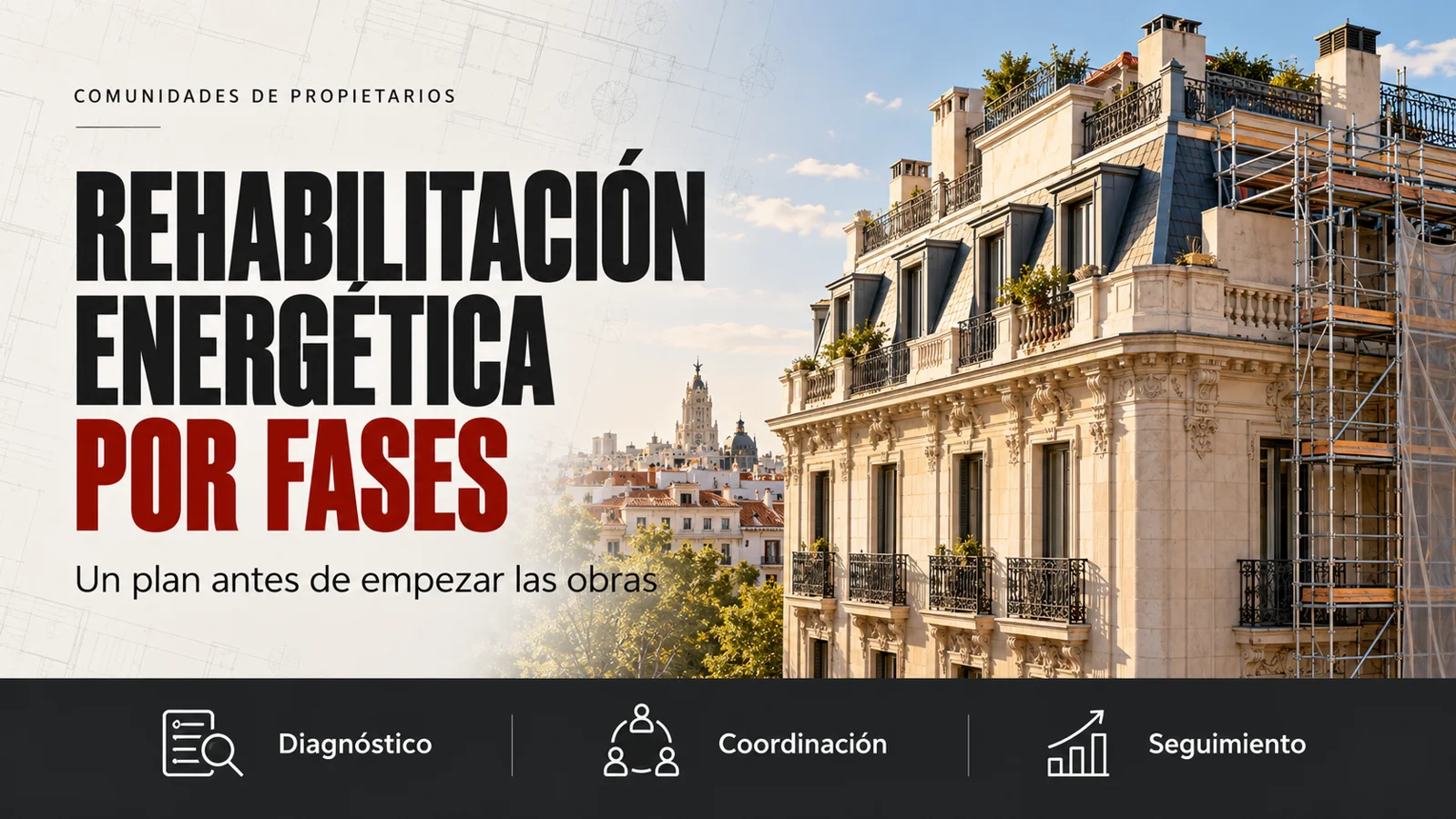 Rehabilitación energética por fases: edificio ilustrativo con fachada y cubierta en obras